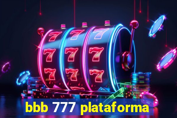 bbb 777 plataforma